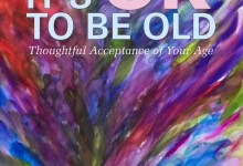 Its OK to be Old -Santa Barbara