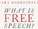 Book Review | ‘What Is Free Speech? The History of a Dangerous Idea’ by Fara Dabhoiwala