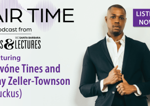 UCSB Arts & Lectures ‘Air Time’ | Davóne Tines and Clay Zeller-Townson: What Is Your Hand in This?