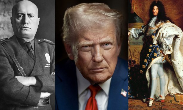 Louis XIV, Mussolini, a Bottle of Castor Oil, and Trump