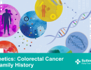 Online Session: Genetics: Colorectal Cancer & Family History