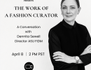 Online Talk: The Work of a Fashion Curator w/ ASU FIDM Director