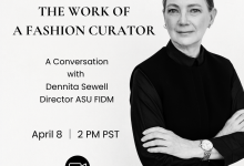 Online Talk: The Work of a Fashion Curator w/ ASU FIDM Director