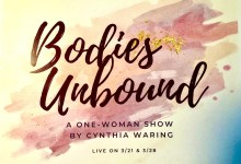 Bodies Unbound – A One-Woman Show by Cynthia Warin