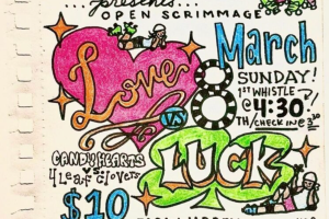 Brawlin' Betties: Love v. Luck Scrimmage