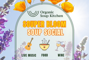 Organic Soup Kitchen’s Souper Bloom Soup Social!