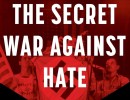 Book Review | ‘The Secret War Against Hate: American Resistance to Antisemitism and White Supremacy’ by Steven J. Ross