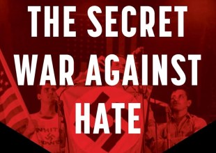 Book Review | ‘The Secret War Against Hate: American Resistance to Antisemitism and White Supremacy’ by Steven J. Ross