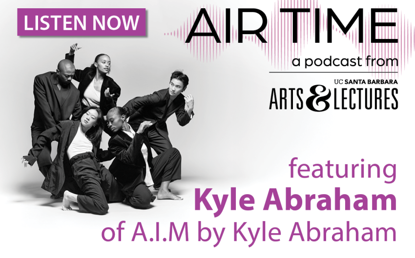 UCSB Arts & Lectures ‘Air Time’: Kyle Abraham of A.I.M by Kyle Abraham