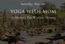 A Mother’s Day Wellness Morning: Yoga With Mom