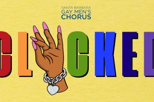 Santa Barbara Gay Men’s Chorus - CLOCKED