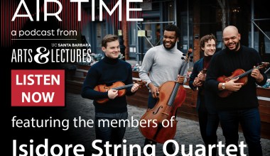 UCSB Arts & Lectures ‘Air Time’: Isidore String Quartet Violinists Adrian Steele and Phoenix Avalon