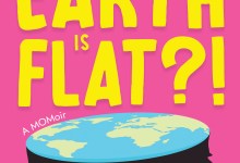 Book Signing: Susan Huckle – “The Earth is Flat?! An Other Things My Mother Taught Me”