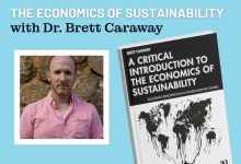 Dr. Brett Caraway: The Economics of Sustainability