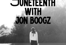 Juneteenth with Jon Boogz 2026