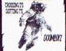 Loc Dawgs with Crossing I’s Dotting T’s & Doomboyz