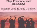 An Invitation to Play, Presence, & Belonging