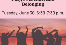 An Invitation to Play, Presence, & Belonging