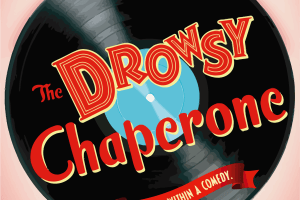 Arts Outreach presents "The Drowsy Chaperone"
