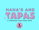 Haha’s and Tapas – Comedian Led Food Tour