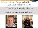 The Word Made Flesh: Friars Come to Adore