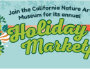 The California Nature Art Museum – Holiday Marketplace