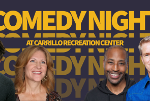 Comedy Night at Carrillo Recreation Center