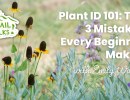 Plant ID 101: The 3 Mistakes Every Beginner Makes