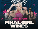 Wasted Potential Comedy at Final Girl Wines
