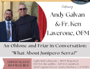 An Ohlone and Friar in Conversation: “What About Junipero Serra?”