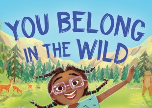 ‘You Belong in the Wild’ Storytime with Dr. Rae Wynn-Grant