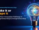 Make It or Shape It: Own Your Innovation Pathway