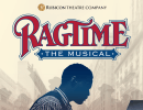 Tony Award–Winning Musical ‘Ragtime’ Comes to Ventura’s Rubicon Theatre