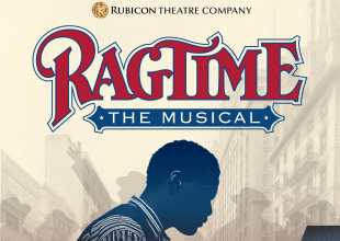 Tony Award–Winning Musical ‘Ragtime’ Comes to Ventura’s Rubicon Theatre