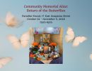 Community Altar: Return of the Butterflies!